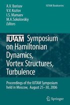 IUTAM Symposium on Hamiltonian Dynamics, Vortex Structures, Turbulence