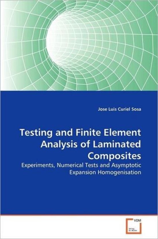Testing and Finite Element Analysis of Laminated Composites ...