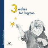 3 Wishes For Pugman