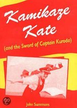 Kamikaze Kate (and the Sword of Captain Kuroda)