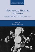 Musical Cultures of the Twentieth Century- New Music Theatre in Europe