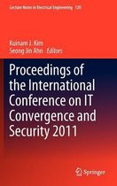 Lecture Notes in Electrical Engineering- Proceedings of the International Conference on IT Convergence and Security 2011