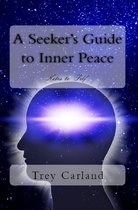 A Seeker's Guide to Inner Peace: Notes to Self
