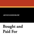 Bought and Paid for