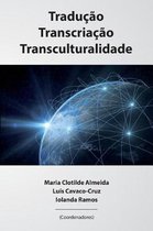 Traducao, Transcriacao, Transculturalidade