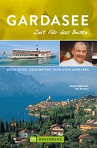 Zeit für das Beste - Bruckmann Reiseführer Gardasee: Zeit für das Beste