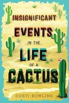 Insignificant Events in the Life of a Cactus 1
