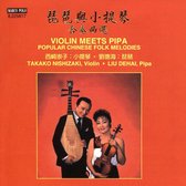 Takako Nishizaki & Liu Dehai - Violin Meets Pipa, Popular Chinese Folk Melodies (CD)