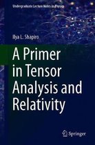 A Primer in Tensor Analysis and Relativity