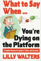 What To Say When Dying On The Platform