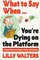 What To Say When Dying On The Platform