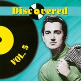 Discovered, Vol. 5
