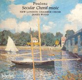 Poulenc: Secular Choral Music / New London Chamber Choir