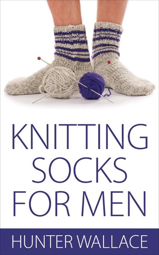 Knitting Socks for Men (ebook), Hunter Wallace 9783739604596 Boeken