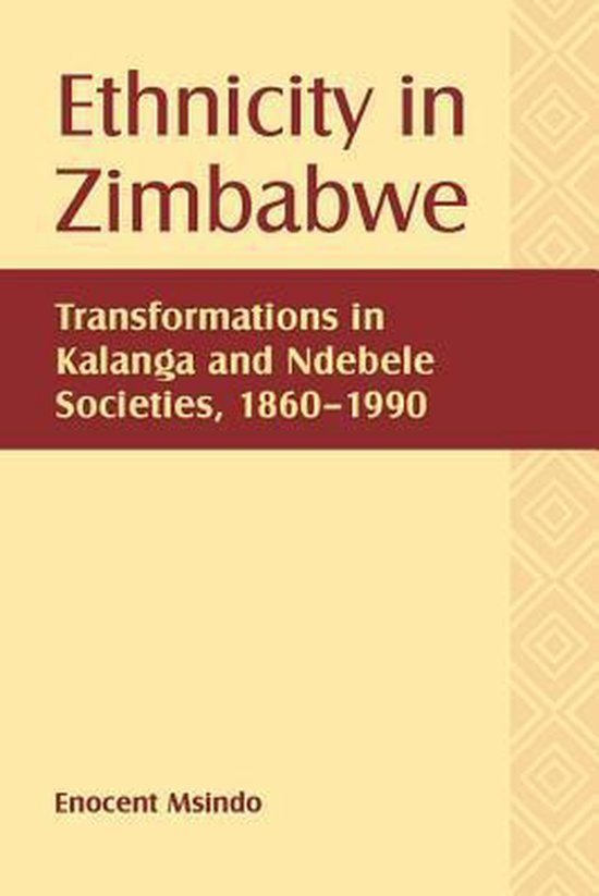 Ethnicity in Zimbabwe | 9781580464185 | Enocent Msindo | Boeken | bol.com