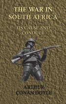 The War in South Africa - Its Cause and Conduct (1902)