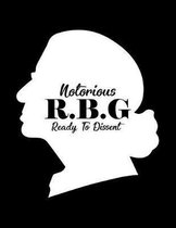 Notorious R.B.G Ready to Dissent
