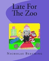 Late For The Zoo
