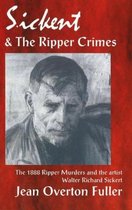Sickert & the Ripper Crimes