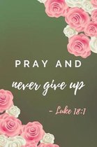 Pray And Never Give Up