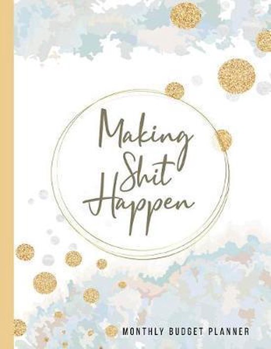 Making Shit Happen, Dinero Caballero Publishing 9781072265931