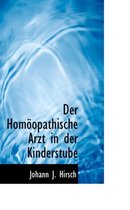 Der Homapopathische Arzt in Der Kinderstube