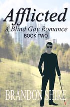 Afflicted - Afflicted II: A Blind Gay Romance