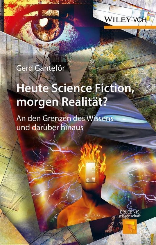 Erlebnis Wissenschaft - Heute Science Fiction, morgen Realit ... - cover
