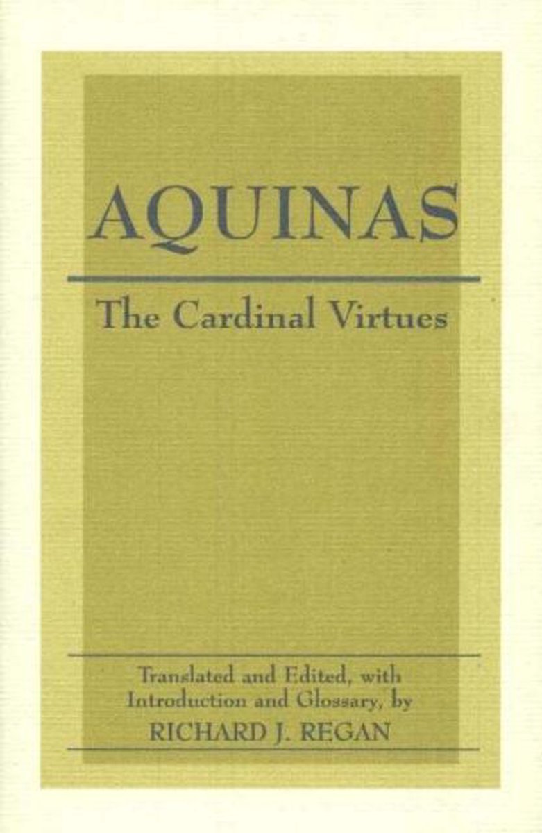The Cardinal Virtues - Thomas Aquinas