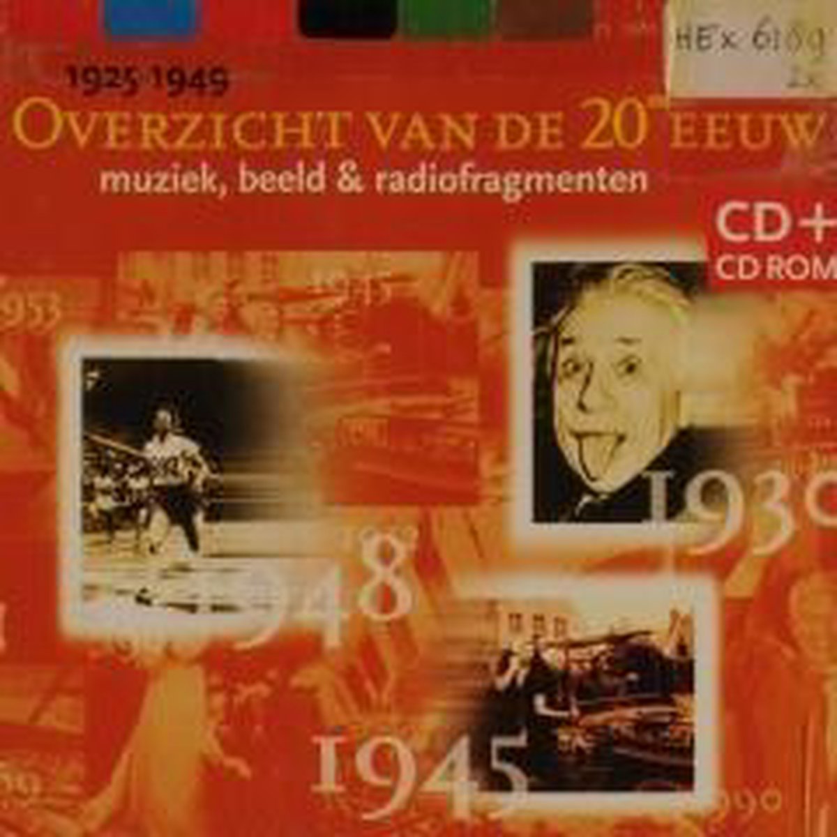 Overzicht Van De 20ste Eeuw (Muziek, Beeld & Radiofragmenten) - 1925-1949