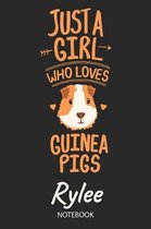 Just A Girl Who Loves Guinea Pigs - Rylee - Notebook