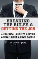 Breaking The Rules & Getting The Job