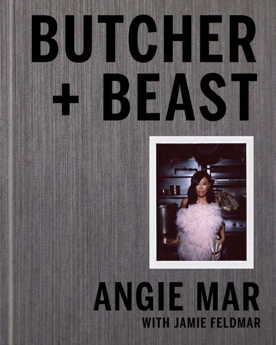 Butcher and Beast Mastering the Art of Meat Mastering the Ar ... - cover