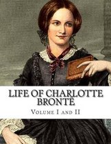 Life of Charlotte Bront Volume I and II