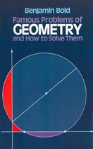 Famous Problems of Geometry and How to Solve Them