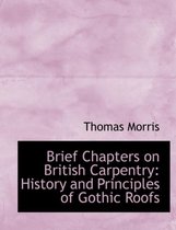 Brief Chapters on British Carpentry
