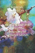 Melodies of the Field the Beginning of Geromel Silohes