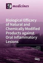 Biological Efficacy of Natural and Chemically Modified Products against Oral Inflammatory Lesions