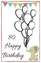 80 Happy Birthday - Baby Elephant