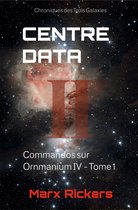 Chroniques des Trois Galaxies 1 - Centre Data