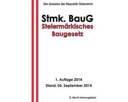 Steiermärkisches Baugesetz - Stmk. BauG