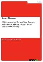 Erläuterungen zu Morgan/Bray 'Partners and Rivals in Western Europe: Britain, France and Germany'