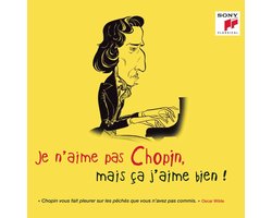 Je N'aime Pas Chopin, Mais Ca J'aime Bien!