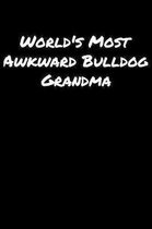 World's Most Awkward Bulldog Grandma