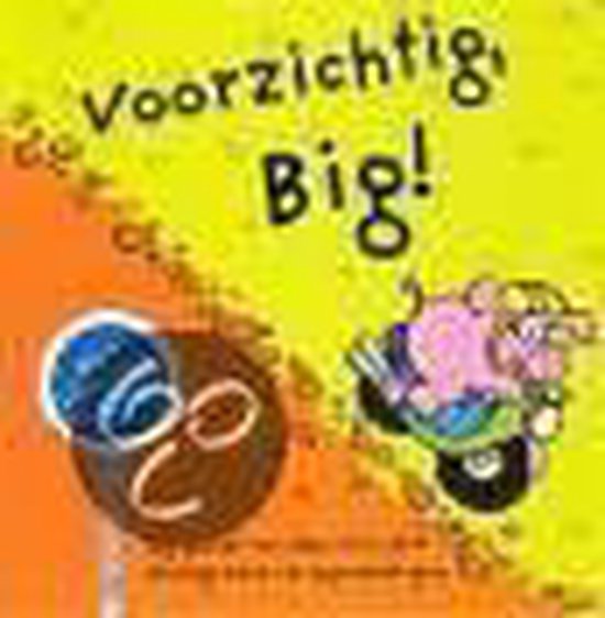 Cover van het boek 'Voorzichtig, Big !'