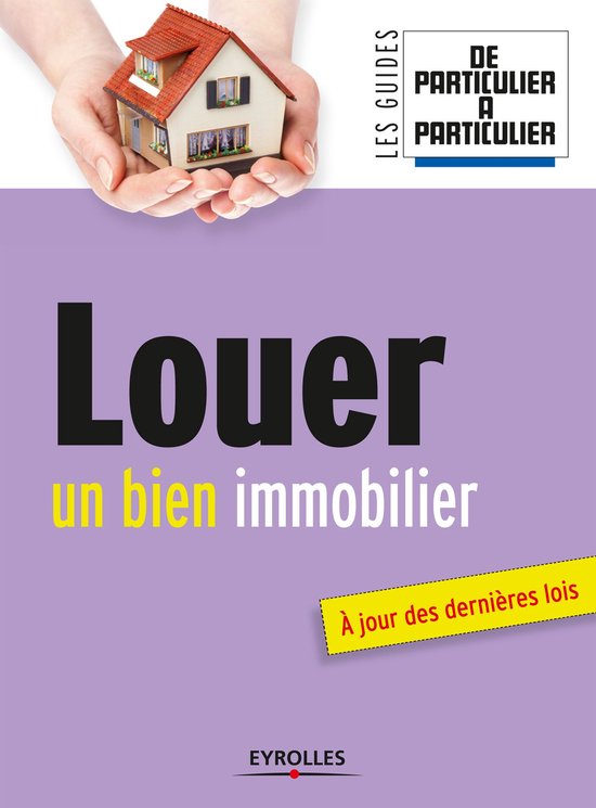 Les guides - De particulier à particulier - Louer un bien i ... - cover