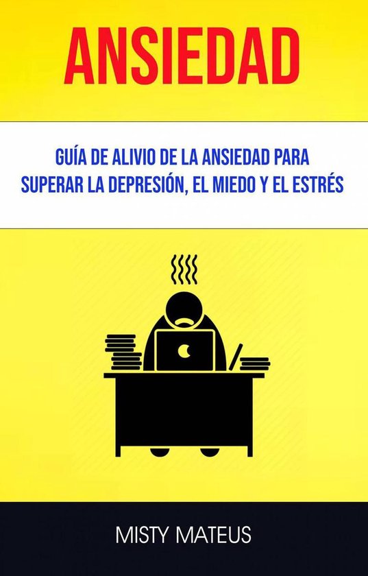 Ansiedad: Guía De Alivio De La Ansiedad Para Superar La Dep ... - cover