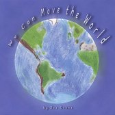 We Can Move the World