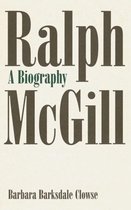 BIOGRAPHY OF RALPH McGILL