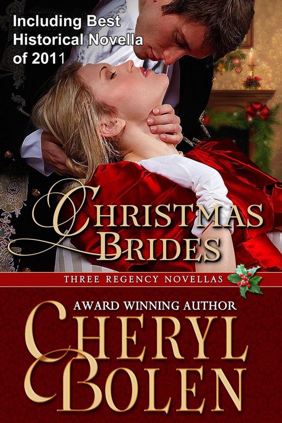 Boekomslag: Man in historisch kostuum kust vrouw in rode fluwelen jurk. Tekst: Christmas Brides, Three Regency Novellas.